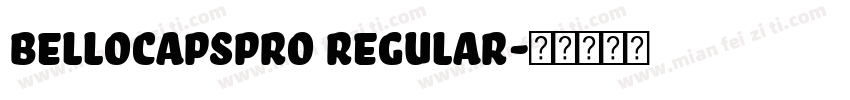 BelloCapsPro Regular字体转换